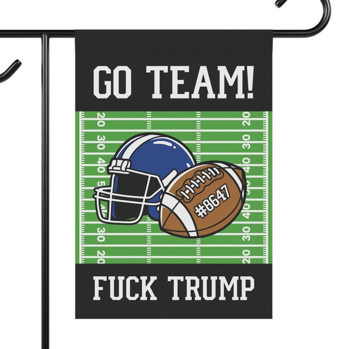 Go Team F*ck Trump Football Garden Flag for wholesale by Grateful Thread Co.