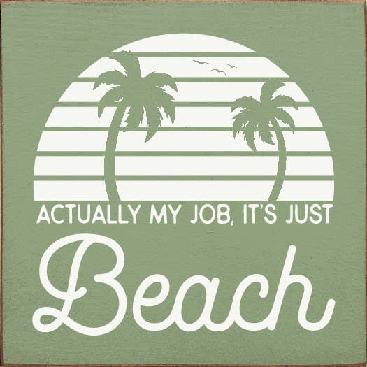 Holzschild „Actually My Job, It's Just Beach“ (Ken Barbie) für den Großhandel von SAWDUST CITY