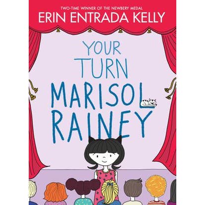 Your Turn Marisol Rainey : Erin Entrada Kelly for wholesale by HarperCollins