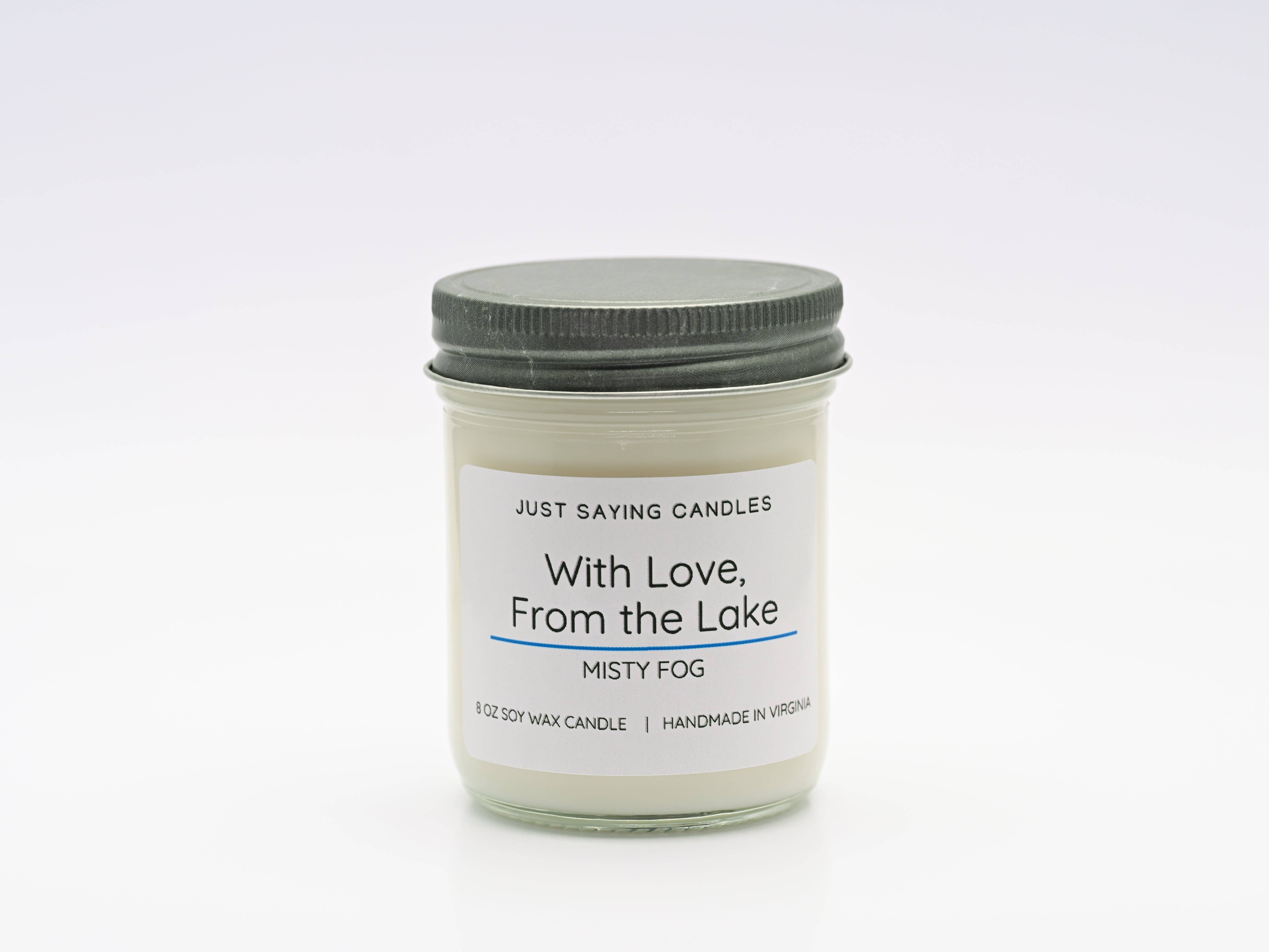 Just Saying Candles - Wholesale Jar/Filled Candle - With Love, From the Lake1