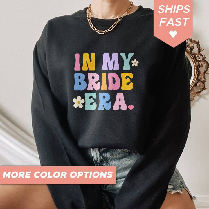 Bride Era Sweatshirt: Bachelorette Party, Bridesmaid for wholesale by PositiveParty