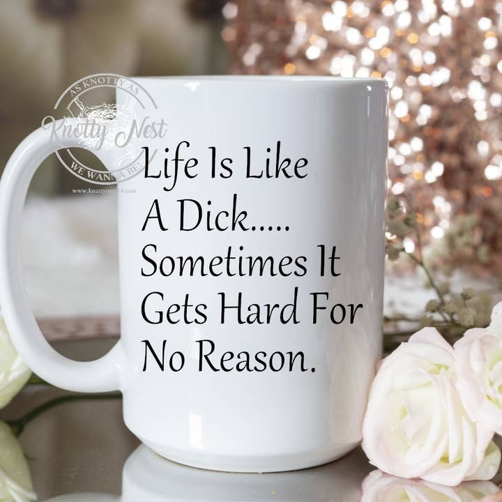 Life Is Like A Dick for wholesale by Knotty Nest