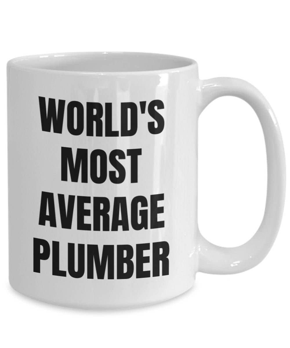 CustomHappy - Wholesale Coffee Mug - Plumber Mug - Coffee Cup - World's Most Average Plumber3