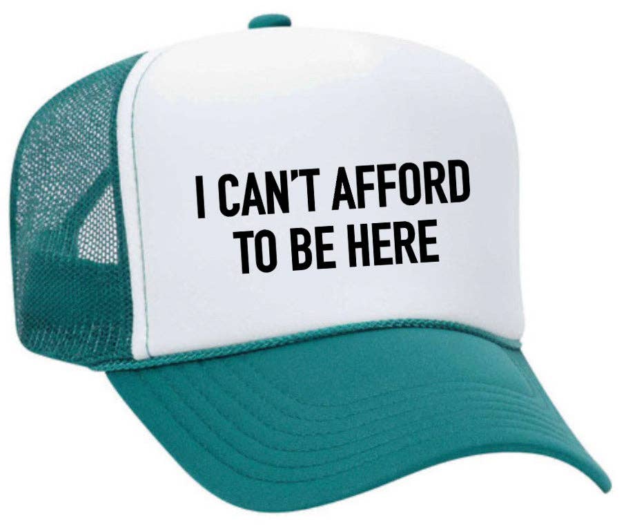 Inappropriate Trucker Hats - Wholesale Trucker Hat - Unisex - I Can’t Afford To Be Here Trucker Hat30
