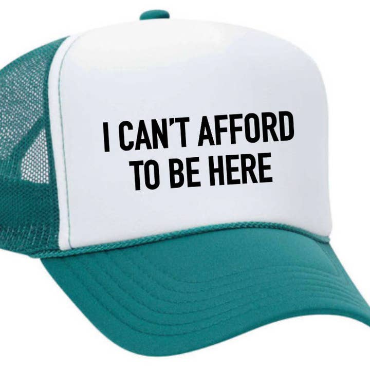 Inappropriate Trucker Hats - Wholesale Trucker Hat - Unisex - I Can’t Afford To Be Here Trucker Hat30