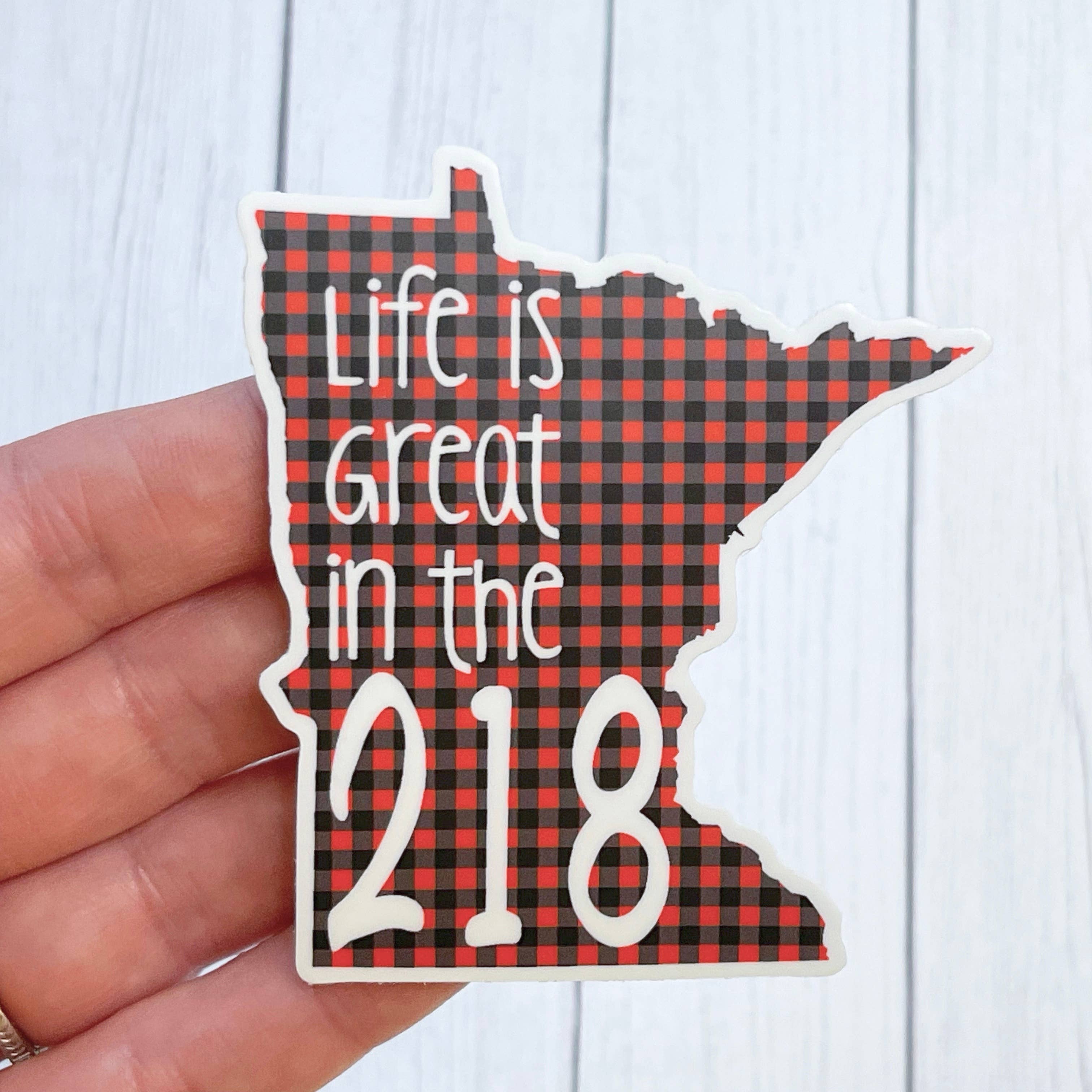 Minnesota Life is Great in the 218 Sticker for wholesale by Beckamade