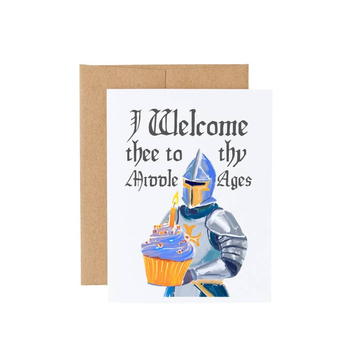 Cryptic Paper Co. - Wholesale Birthday card - I Welcome Thee to thy Middle Ages Medieval Knight Birthday Card4
