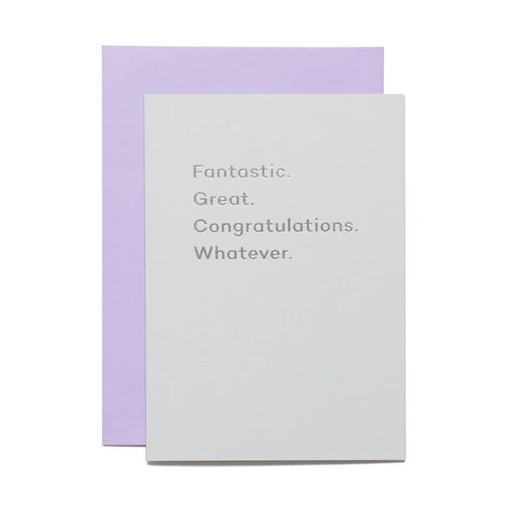 Fantastic. Great. Congrats. Whatever. congratulations card for wholesale by Mean Mail