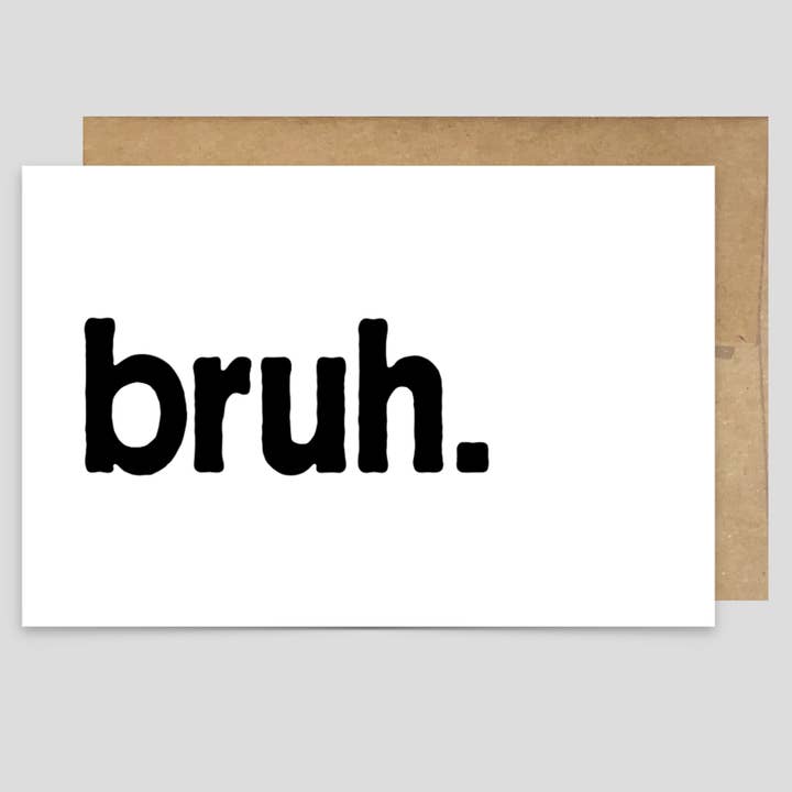 Bruh. - Carte de vœux pour la vente par Kevin & Kaia