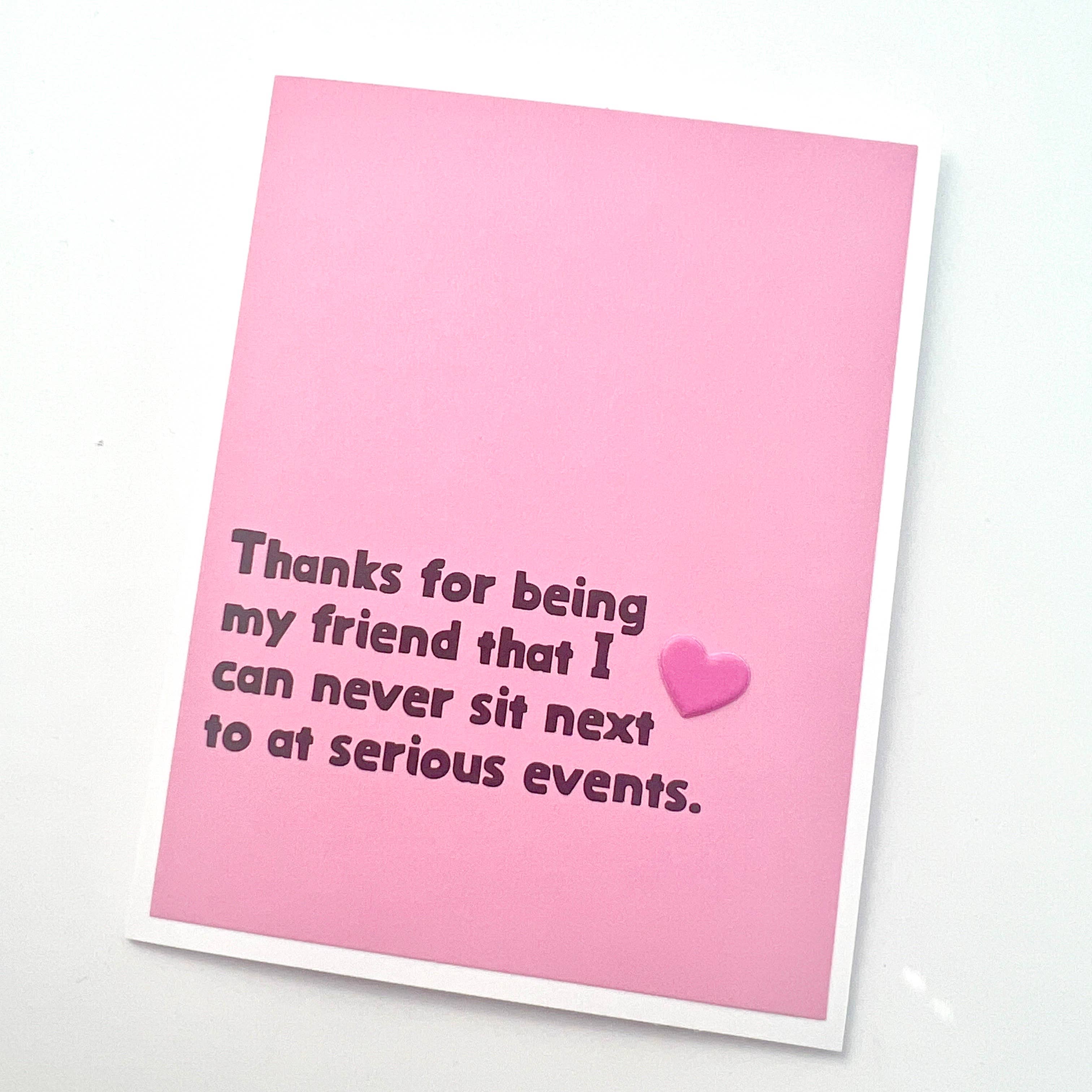 Muddy Mouth Cards – wholesale Friendship card – Love Friend I Can’t Sit Next To card1