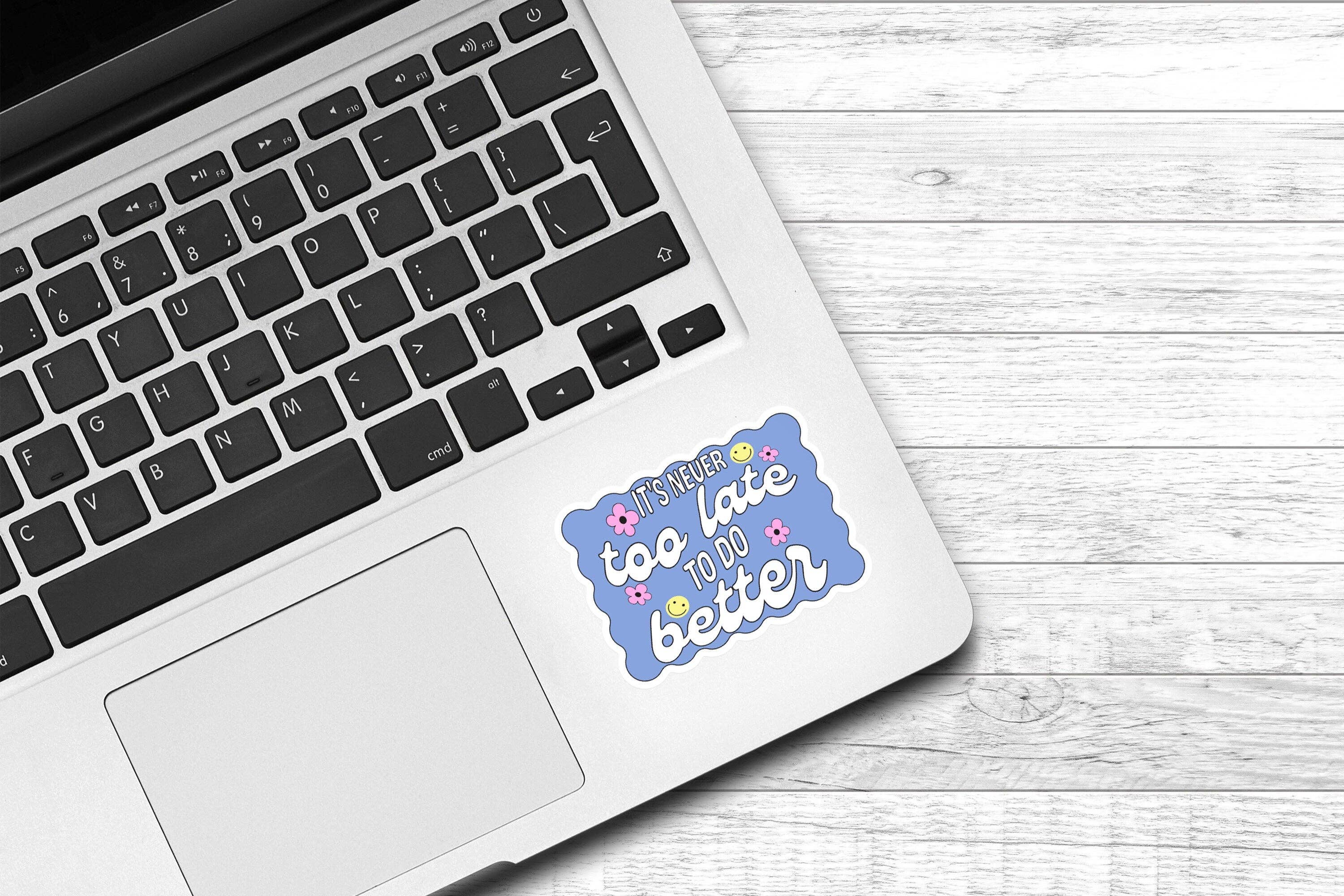 That Crafty Agent - Wholesale Sticker - It's Never Too Late To Do Better Vinyl Sticker | Cute Sticker | Laptop Sticker | Preppy Sticker | Water Bottle Sticker |Motivational Sticker1