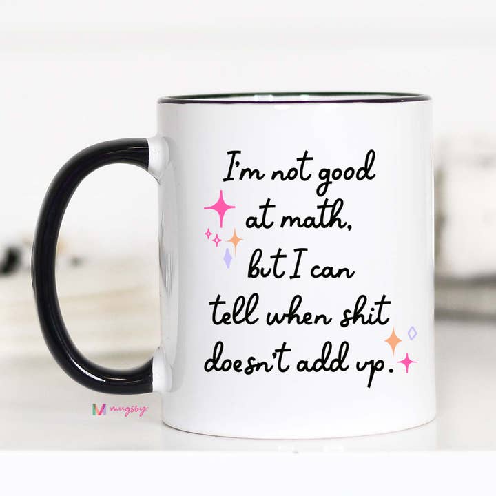 Mugsby - Wholesale Coffee Mug - I'm Not Good at Math Coffee Mug, Funny Coffee Mug