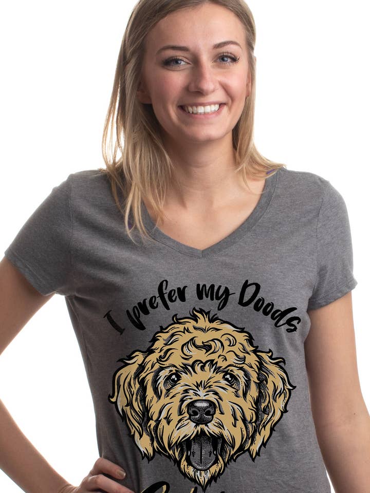 I Prefer My Doods Golden | T-shirt à encolure en V pour chien Funny Goldendoodle Golden Doodle pour la vente par Ann Arbor Tees