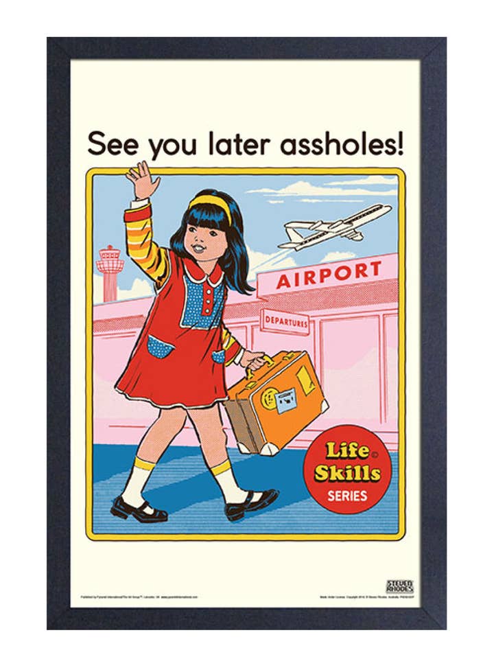 Steven Rhodes – See You Later Assholes Framed Print for wholesale by Pyramid America
