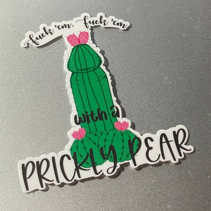 F**k Em, F**k Em With a Prickly Pear, Funny Mature Rant Sticker, Waterproof Vinyl for wholesale by My Graphic Fairy Designs