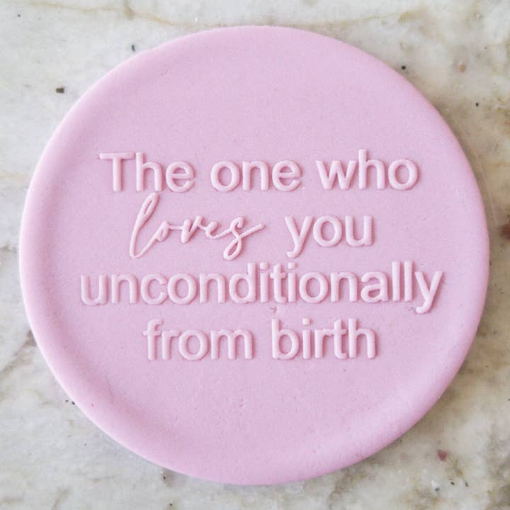 Popup-Stempel mit Aufdruck „The One Who Love You Unconditionally“, Keks-Stempel zum Muttertag für den Großhandel von Cut Bake Stamp