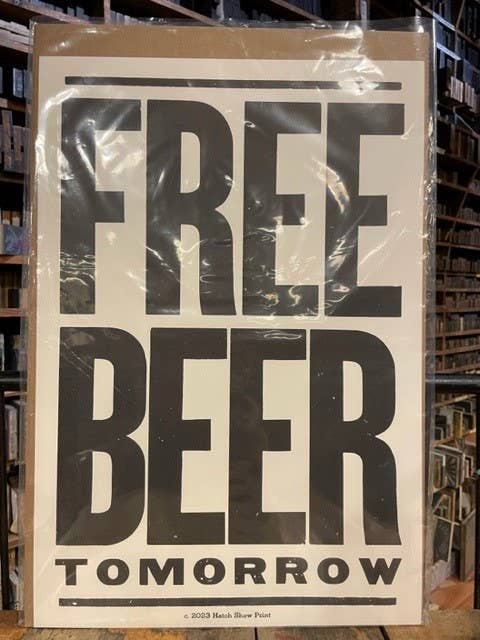 Hatch Show Print - Wholesale Poster - Free Beer Tomorrow Poster1