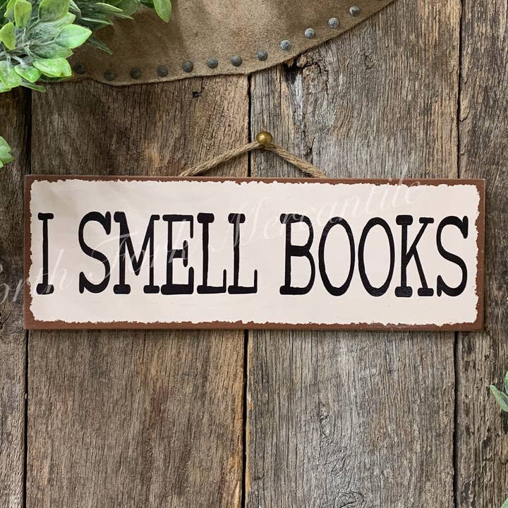 I Smell Books, Book Reader Gift, Book Lover, Book Sign for wholesale by North Fork Mercantile