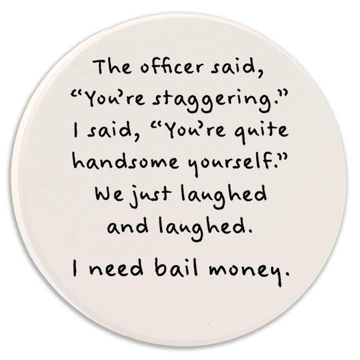 Car Coaster Officer Said You're Staggering for wholesale by Tipsy Coasters & Gifts