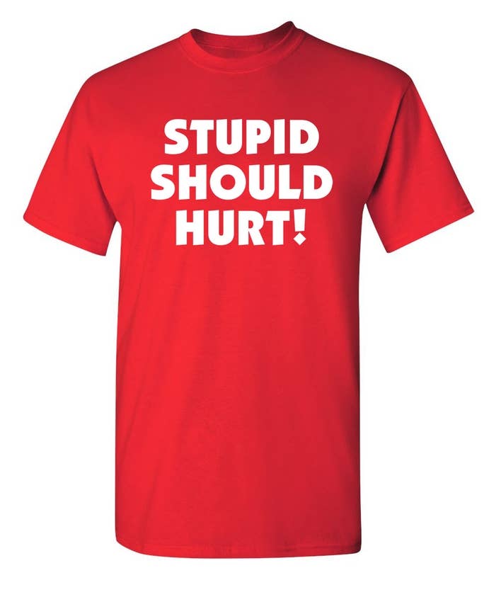 Feelin Good Tees - Wholesale Screen Printed T-Shirt - Unisex - Stupid Should Hurt6