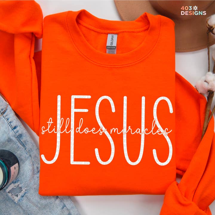 403 Designs - Wholesale Sublimation Transfer - Jesus Still Does Miracles White Text DTF Transfer1