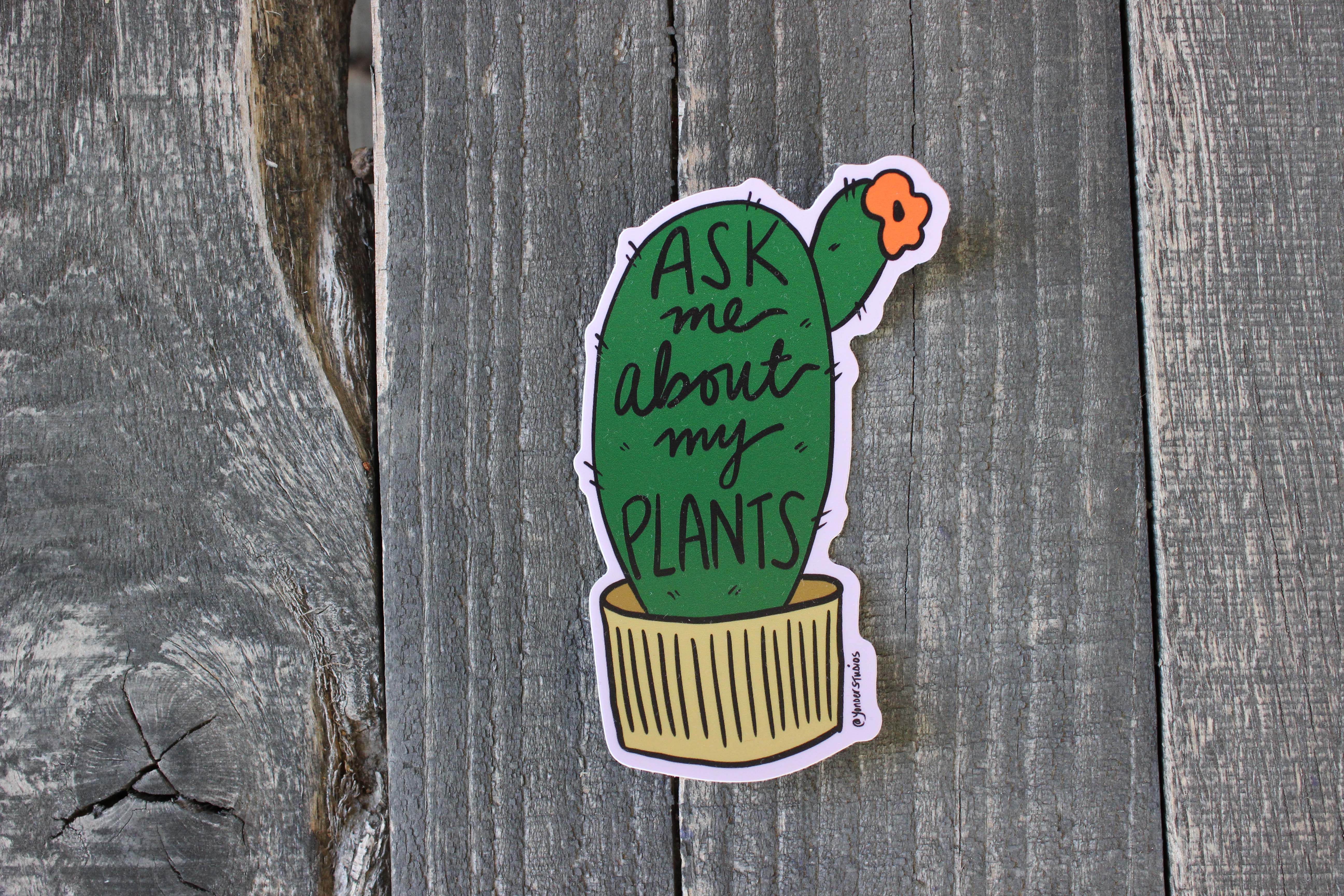 Yonder Studios – wholesale Sticker – Ask Me About My Plants Sticker3