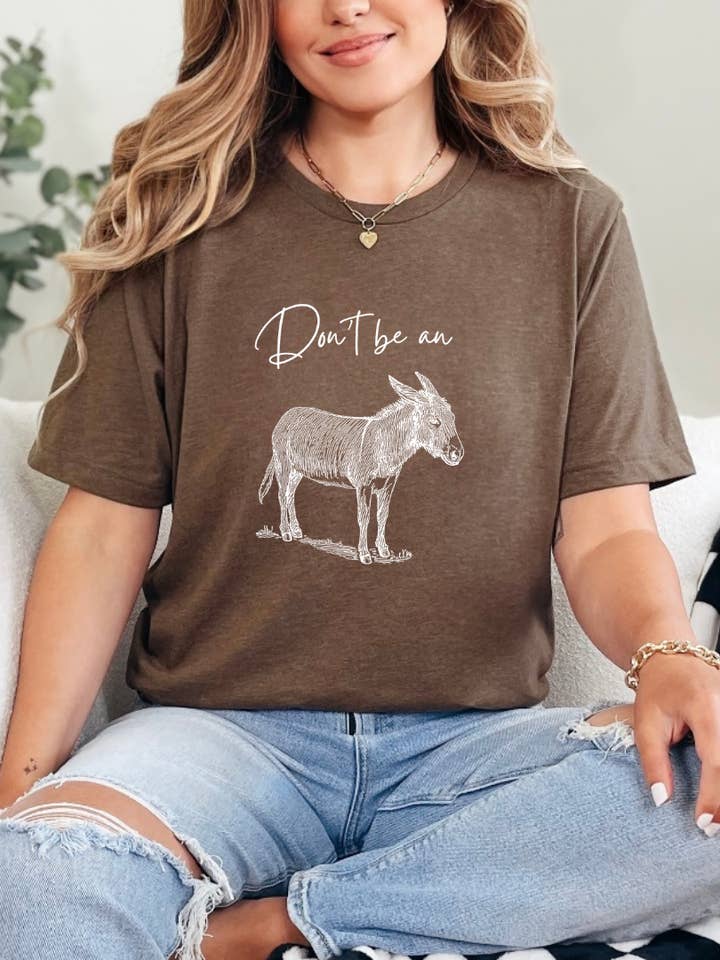 Don't be a Donkey Graphic T-Shirt for wholesale by Rock n' Rodeo