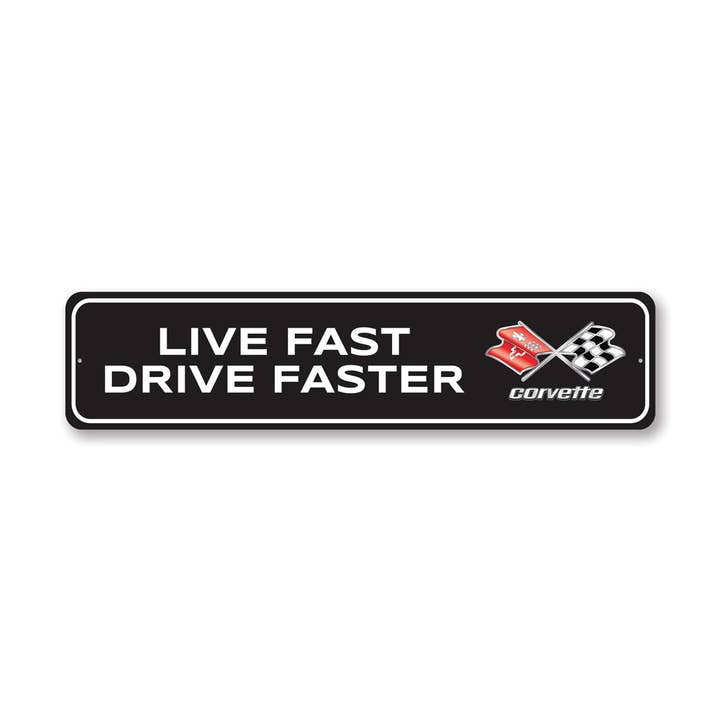 Schild „Chevy Corvette Live Fast Drive Faster“ für den Großhandel von Lizton Sign Shop, Inc