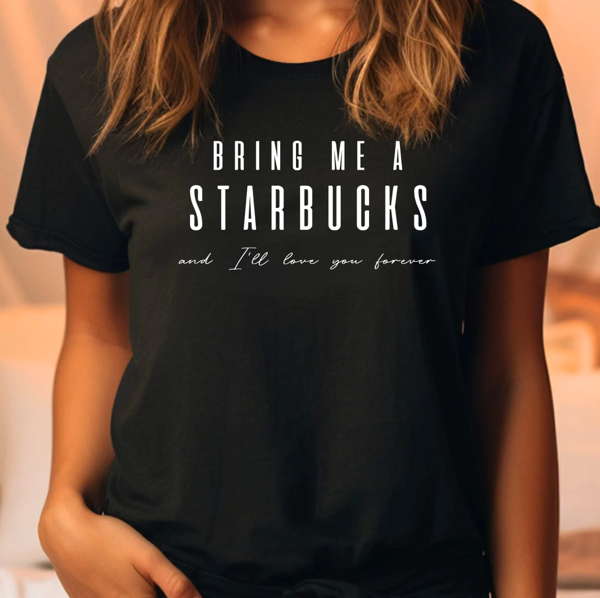 Kiki's Boutique - Wholesale Screen Printed T-Shirt - Women's - Bring Me A Starbucks And I'll Love You Forever Tee1