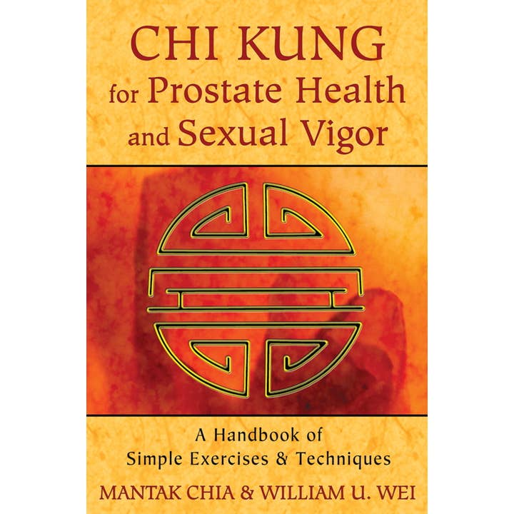 Simon & Schuster - Wholesale Body, Mind & Spirit - Chi Kung for Prostate Health and Sexual Vigor by Mantak Chia