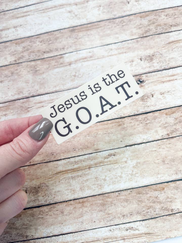 Jesus is the G.O.A.T. Sticker for wholesale by HH and Grace Co