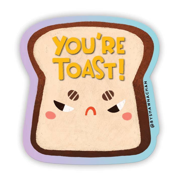 You're Toast Holographic Sticker for wholesale by SHAWNA CHAN