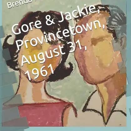 Books by splitShops - Wholesale Contemporary & Literary Fiction - Gore & Jackie, Provincetown, August 31, 1961: A Play in Four Acts - Paperback