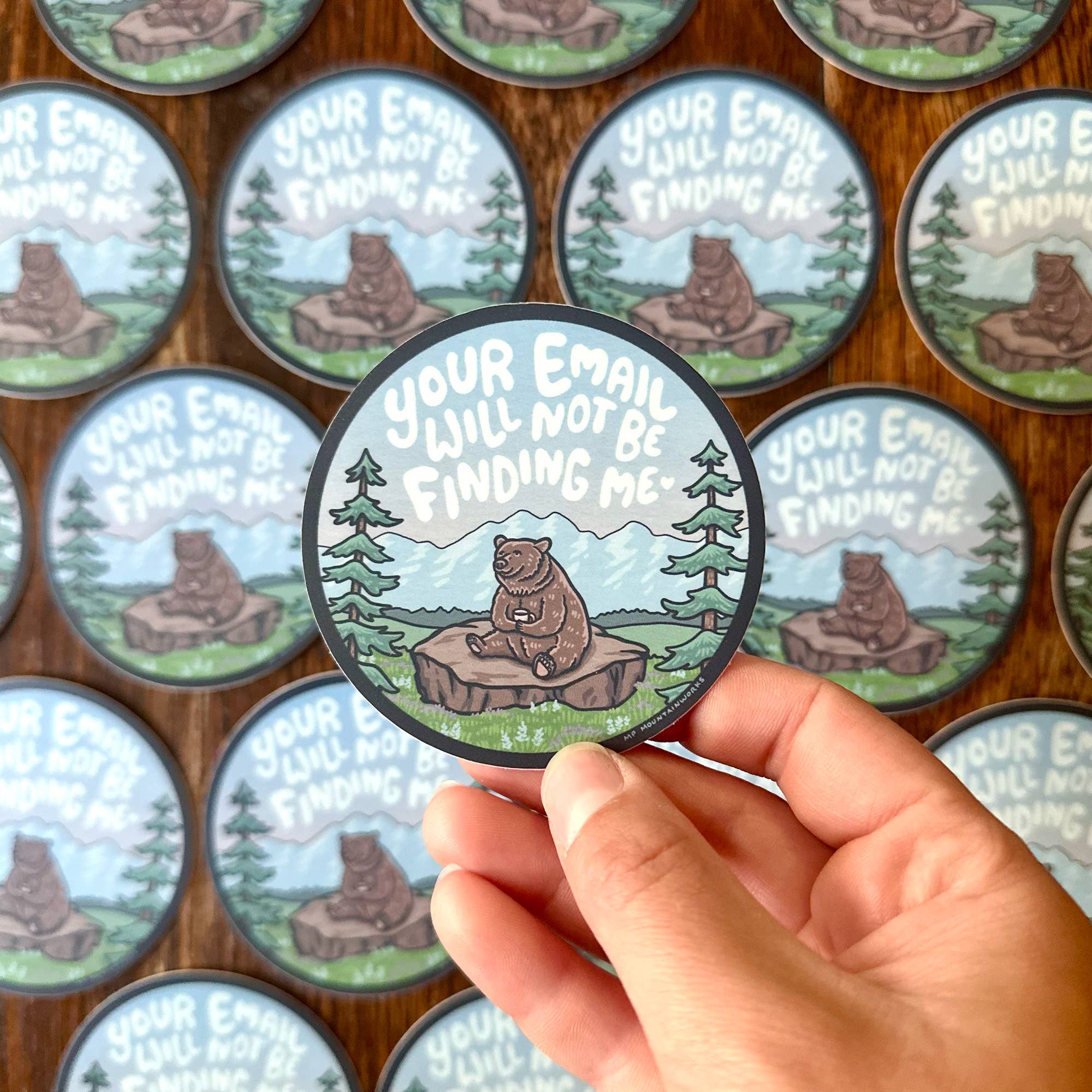 MP Mountainworks - Wholesale Sticker - Your Email Will Not Be Finding Me Waterproof Vinyl Sticker2