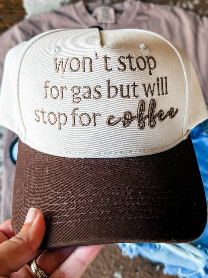 Won’t Stop For Gas Will For Coffee Embroidered Trucker hat for wholesale by Top Notch