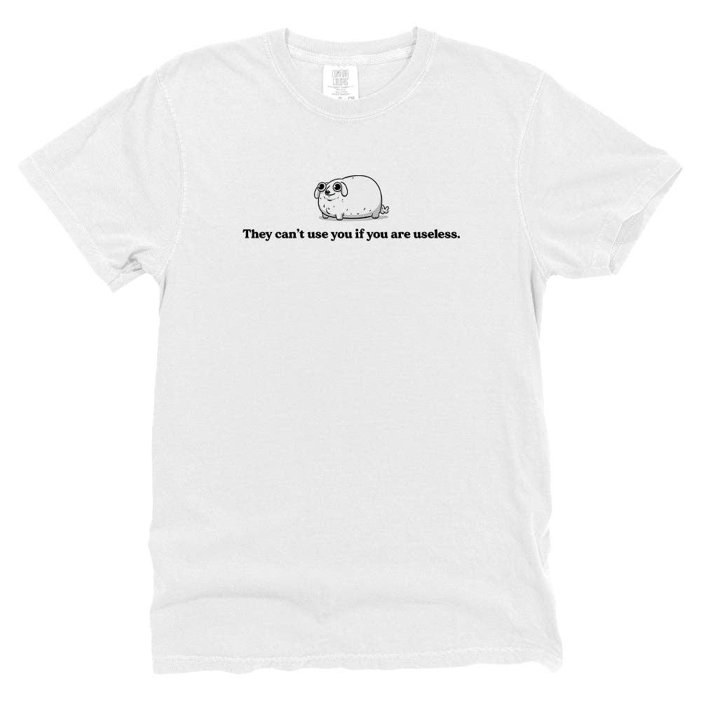 Let's Get This Thread - Wholesale Screen Printed T-Shirt - Unisex - They Can't Use You If You Are Useless6