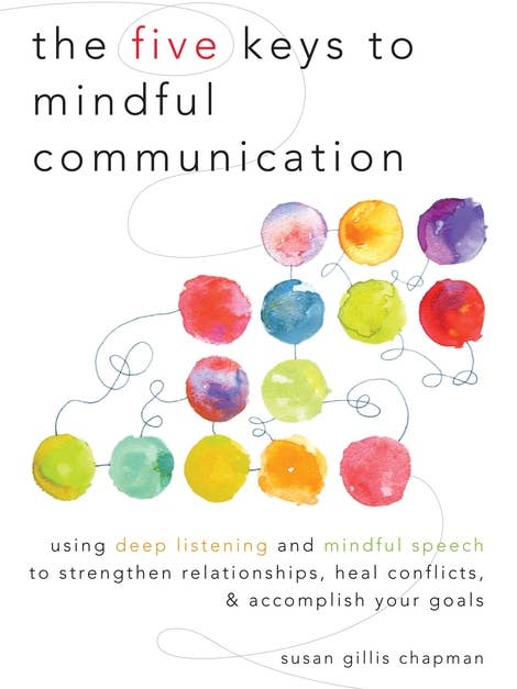 Five Keys To Mindful Communication: Deep Listening for wholesale by Bradley's Book Clearance