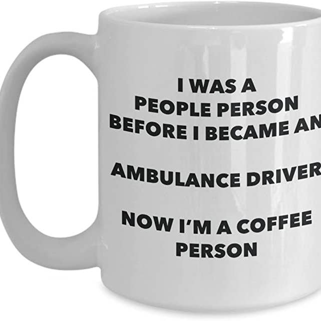 CustomHappy - Wholesale Coffee Mug - Ambulance Driver Now I'm A Coffee Person Mug1