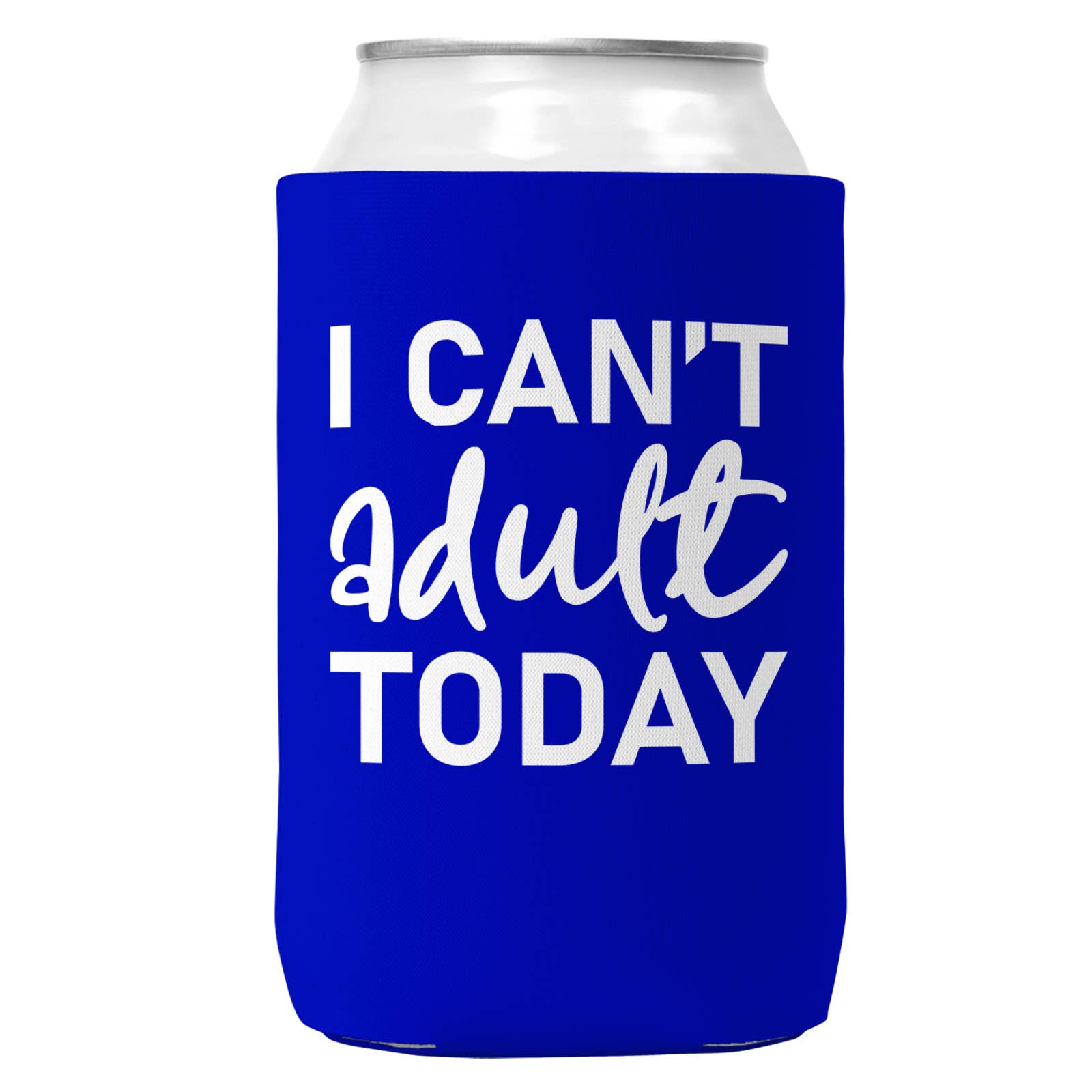 Wi-Wear - Wholesale Drink Huggers & Koozies - I Can't Adult Today Can Coozie Cooler for 12oz Cans2