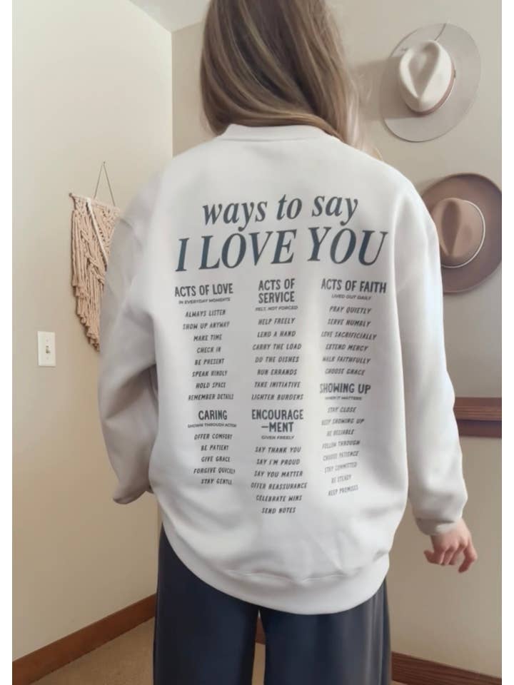 Ruth Artistry & Decor LLC - Wholesale Graphic Sweatshirt - Women's - Ways To Say I Love You Crewneck Sweatshirt Inspirational