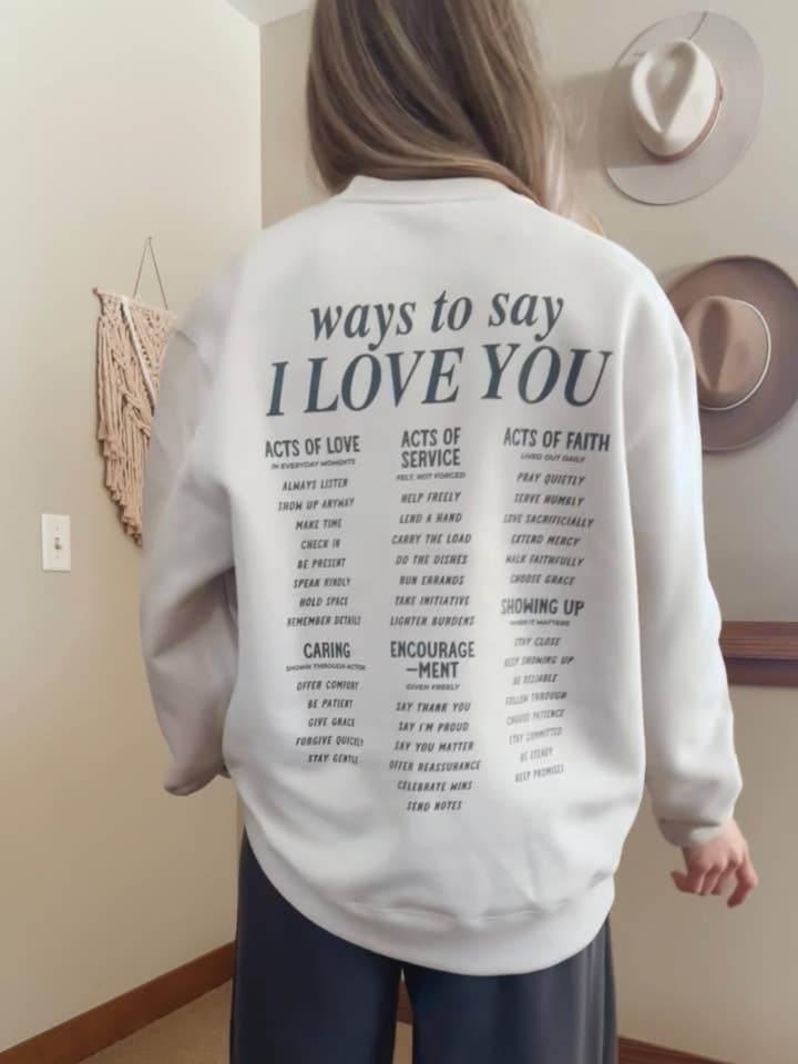 Ways To Say I Love You Crewneck Sweatshirt Inspirational for wholesale by Ruth Artistry & Decor LLC