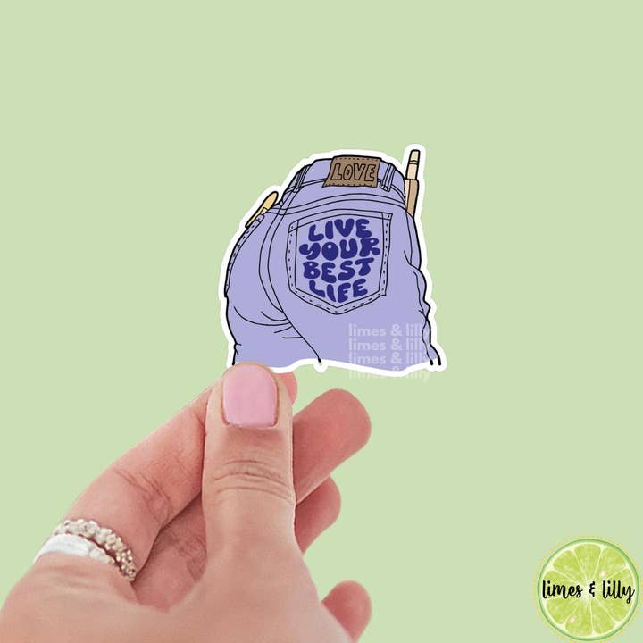 Autocollant en vinyle "Vivez votre meilleure vie" Mom Jeans pour la vente par Limes & Lilly