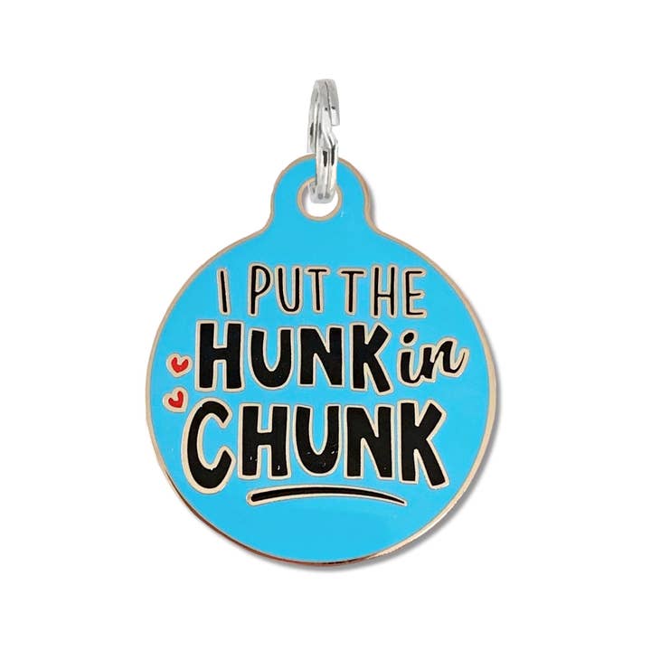 Bad Tags - Wholesale Pet Identification Tag - Dog - Dog Tag Collar Charm or Pet ID Tag - I Put the Hunk in Chunk