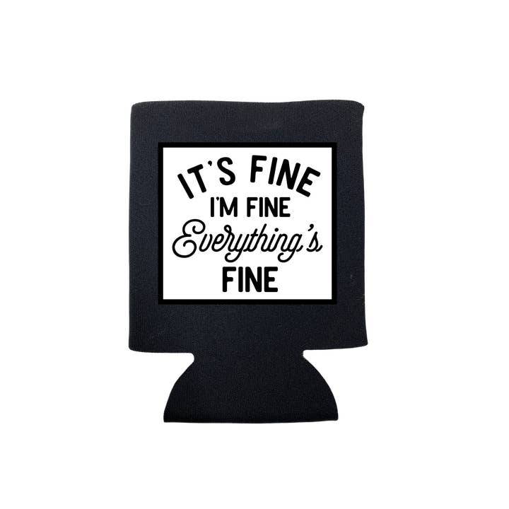 dkhandmade - Wholesale Drink Huggers & Koozies - IT'S FINE I'M FINE KOOZIE