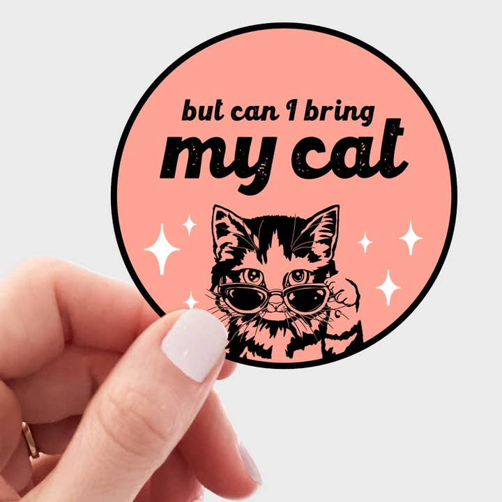 But Can I Bring My Cat Sticker - kitty, kitten, pet, animal for wholesale by Yarnival
