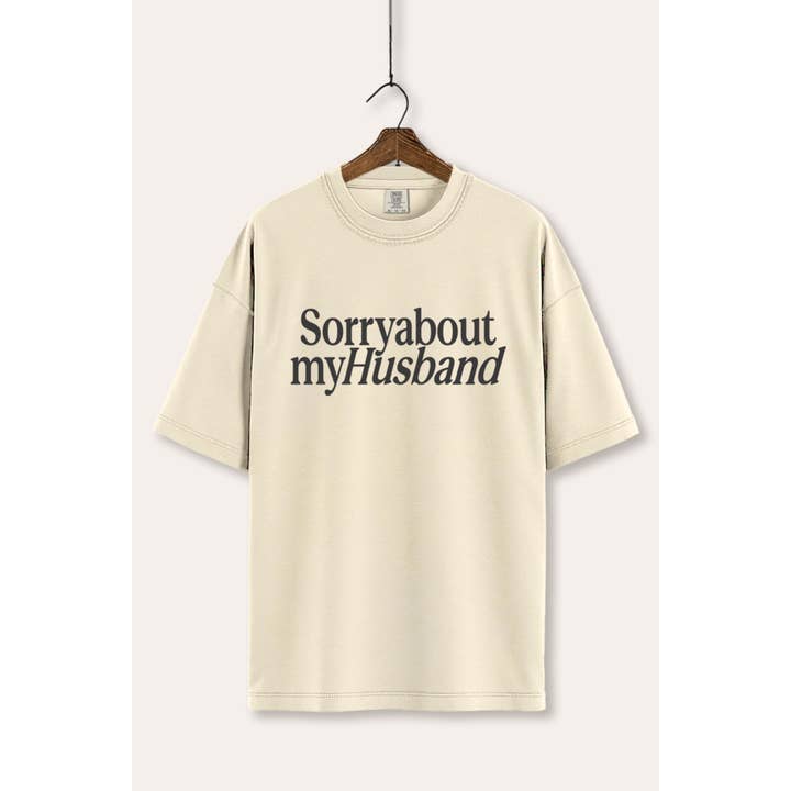 "SORRY ABOUT MY HUSBAND" GRAPHIC COMFORT COLORS TEE for wholesale by VINTAGE POINT USA
