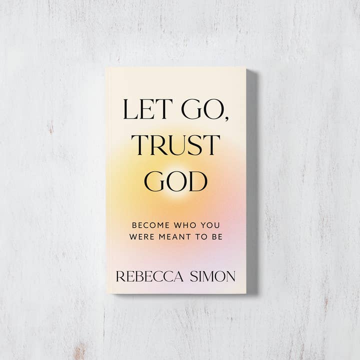 Let Go, Trust God: Become Who You Were Meant To Be (book) for wholesale by Thought Catalog
