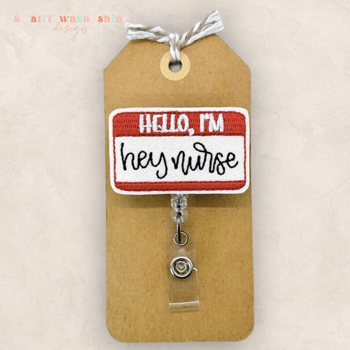 The SmallTownSunshine Company - Wholesale Badge Accessory - Women's - Hello, I'm Hey Nurse Name Tag Badge Reel
