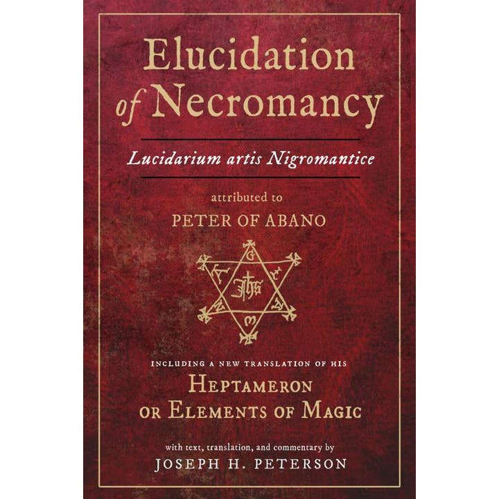 Microcosm Publishing & Distribution - Wholesale Body, Mind & Spirit - Elucidation of Necromancy: Lucidarium Artis Nigromantice