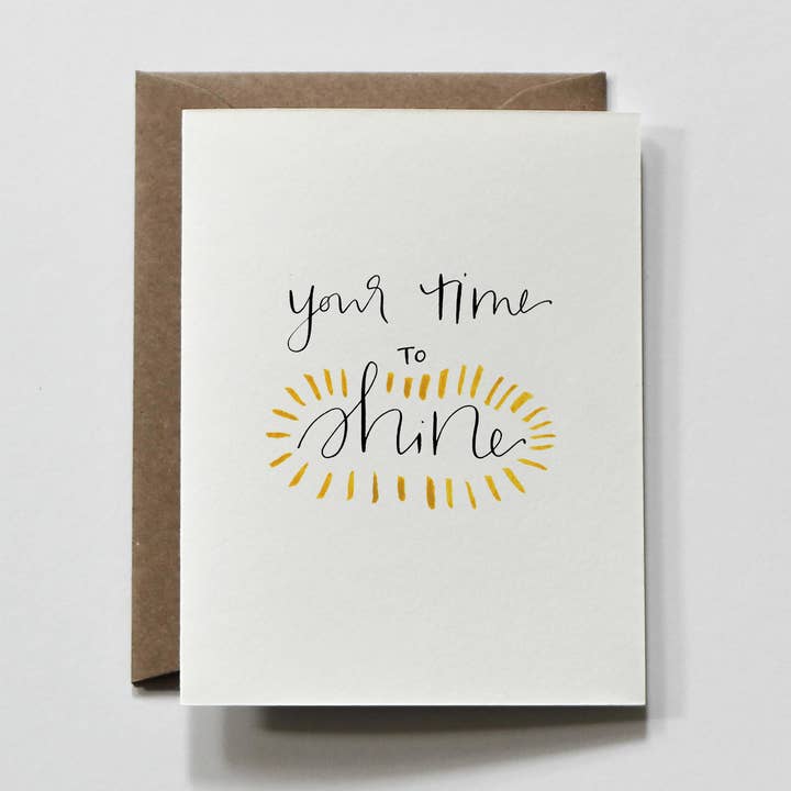 Time to Shine | Tarjeta de felicitación de ánimo para amigos para venta al por mayor de everglow handmade